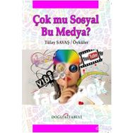 Çok Mu Sosyal Bu Medya? - Tülay Savaş