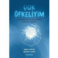Çok Öfkeliyim - Ergenler ve Gençlerde Partner Şiddeti - Nilgün Canel
