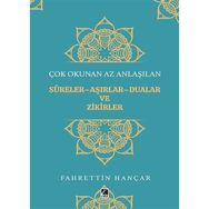 Çok Okunan Az Anlaşılan Sureler Aşırlar Aualar ve Zikirler - Fahrettin Hançar