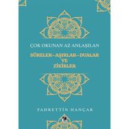 Çok Okunan Az Anlaşılan Sureler Aşırlar Aualar ve Zikirler - Fahrettin Hançar
