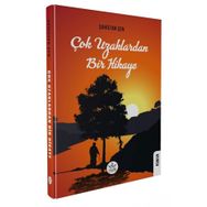 Çok Uzaklardan Bir Hikaye - Şahistan Şen