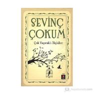 ÇOK YAPRAKLI İLIŞKILER - SEVINÇ ÇOKUM