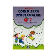 Çoklu Zeka Uygulamaları -7 5-7 Yaş - Bilgi Evim Yayınları
