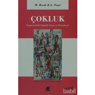 ÇOKLUK İMPARATORLUK ÇAĞINDA SAVAŞ VE DEMOKRASI - MICHAEL HARDT; ANTONIO NEGRI