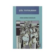 ÇÖL TUTULMASI - ZEREN KEZIBAN KARAASLAN