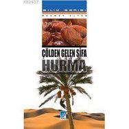 ÇÖLDEN GELEN ŞİFA HURMA - MEHMET ALTAN