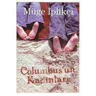 COLUMBUS'UN KADINLARI - GENEL