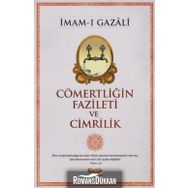 Cömertliğin Fazileti ve Cimrilik - imami gazali
