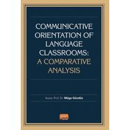 Communicative Orientation of Language Classrooms A Comparative Analysis - Müge Gündüz