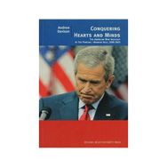 CONQUERING HEARTS AND MINDS THE AMERICAN WAR IDEOLOGY İN THE PERSIAN/ARABIAN GULF, 1990-2003 - ANDREW DAVISON