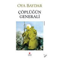 Çöplüğün Generali - Oya Baydar