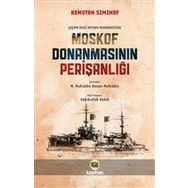 Çoşima Deniz Meydan Muharebesinde Moskof Donanmasının Perişanlığı - Komutan Siminof