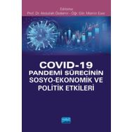 Covid 19 Pandemi Sürecinin Sosyo Ekonomik ve Politik Etkileri - Nobel Yayınevi