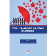 Covid-19 Pandemisi Sürecinde İşletmeler Gökhan Kırbaç