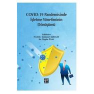 Covid-19 Pandemisinde İşletme Yönetiminin Dönüşümü - Mahmut Akbolat Özgün İnal