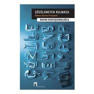 Çözülemeyen Bulmaca Anlatıcı Üzerine Tartışmalar - Bahar Dervişcemaloğlu
