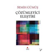 ÇÖZÜMLEYİCİ ELEŞTİRİ - SEMIH GÜMÜŞ