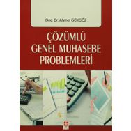 Çözümlü Genel Muhasebe Problemleri Ahmet Gökgöz Ekin Basım Yayın