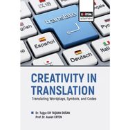Creativity In Translation - Translating Wordplays Symbols and Codes Eğitim Yayınevi
