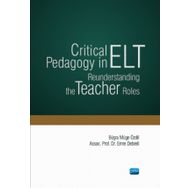 Critical Pedagogy in ELT Reunderstanding the Teacher Roles - Nobel Yayınevi