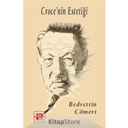 CROCE´NIN ESTETİĞİ - BEDRETTIN CÖMERT