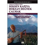 ÇUKUROVA FOLKLORU İÇİN SEKSEN KAPIYADOKSAN DEĞNEK ÇALMAK - BEKIR İŞLEK