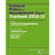Cultural Policy And Management Kpy Yearbook 2012-13 - PHILIPP DIETACHMAIR