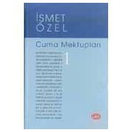 CUMA MEKTUPLARI 1 - İSMET ÖZEL