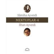 CUMA MEKTUPLARI 4 - İSMET ÖZEL