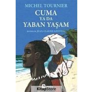 Cuma ya da Yaban Yaşam - Michel Tournier