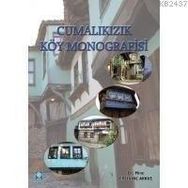 CUMALIKIZIK KÖY MONOGRAFISI - MINE ERSEVİNÇ AKKUŞ
