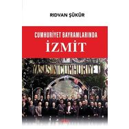 Cumhuriyet Bayramlarında İzmit - Rıdvan Şükür
