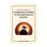 CUMHURIYET DEVRIMI VE ÖNGÖRÜLMEYEN BUGÜNÜ - CAHIT CAN