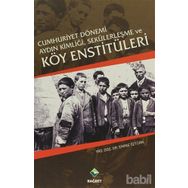 CUMHURIYET DÖNEMİ AYDIN KİMLİĞİ,SEKÜLERLEŞME VE KÖY ENSTİTÜLERİ - EMINE ÖZTÜRK