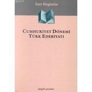 CUMHURIYET DÖNEMİ TÜRK EDEBİYATI - İNCİ ENGİNÜN