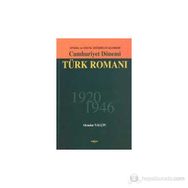 CUMHURIYET DÖNEMİ TÜRK ROMANI - ALEMDAR YALÇIN