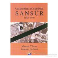 CUMHURIYET DÖNEMİNDE SANSÜR 1923-1973 - MUSTAFA YILMAZ, YASEMIN DOĞANER