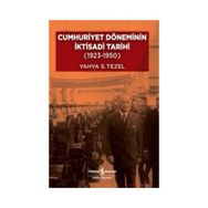 Cumhuriyet Döneminin İktisadi Tarihi (1923-1950) - Yahya Sezai Tezel