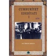 CUMHURIYET EDEBİYATI 1 - ALI İHSAN KOLCU