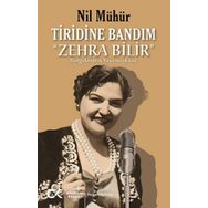 Cumhuriyet Kitapları Tiridine Bandım - Zehra Bilir