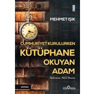 Cumhuriyet Kurulurken Kütüphane Okuyan Adam Yediveren Yayınları