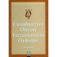 CUMHURIYET ÖNCESİ YAZARLARDAN ÖYKÜLER - SUAT BATUR