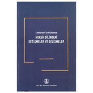 Cumhuriyet Tarihi Boyunca Hukuk Dilindeki Değişmeler ve Gelişmeler - Hakan Özdemir