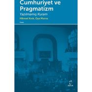 Cumhuriyet ve Pragmatizm - Hikmet Kırık Oya Morva