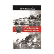 Cumhuriyet’e Marmaris Katkısı - Rıfat Kalakoğlu