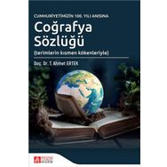 Cumhuriyetimizin 100.Yılı Anısına Coğrafya Sözlüğü - Pegem Akademi Yayıncılık