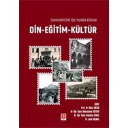 Cumhuriyetin 100.Yılında Ergani Din Eğitim Kültür Ekin Yayınevi