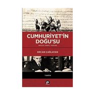 Cumhuriyet'in Doğu'su - Ercan Çağlayan