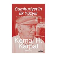 Cumhuriyetin İlk Yüzyılı - Kemal H. Karpat