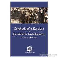 Cumhuriyet’in Kuruluşu ve Bir Milletin Aydınlanması - Mehmet Kılıç